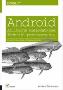 Android  Aplikacje wielowątkowe Techniki przetwarzania