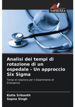 Analisi dei tempi di rotazione di un ospedale - Un approccio Six Sigma