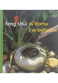 Feng shui w domu i w ogrodzie