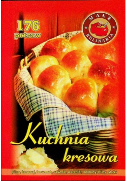 Kuchnia kresowa. 176 potraw