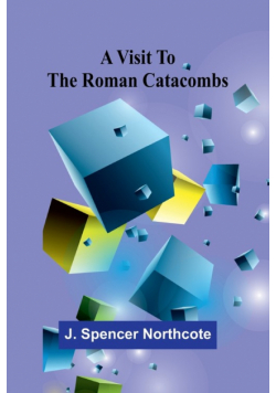 A visit to the Roman catacombs