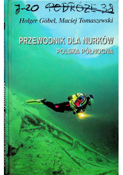 Przewodnik dla nurków Polska Północna plus autograf Tomaszewskiego
