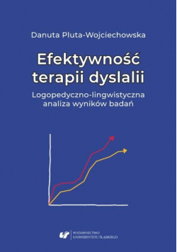 Efektywność terapii dyslalii. Logopedyczno-lingwistyczna analiza wyników badań
