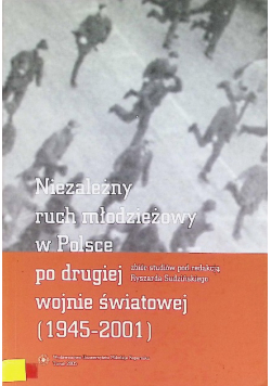 Niezależny ruch młodzieżowy w Polsce po drugiej wojnie światowej