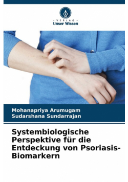 Systembiologische Perspektive für die Entdeckung von Psoriasis-Biomarkern