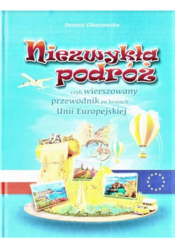 Niezwykła podróż, czyli wierszowany przewodnik...