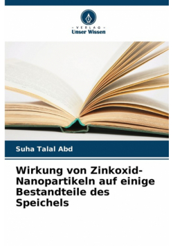 Wirkung von Zinkoxid-Nanopartikeln auf einige Bestandteile des Speichels