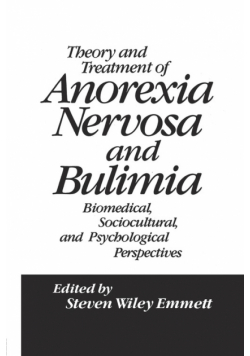 Theory and Treatment of Anorexia Nervosa and Bulimia