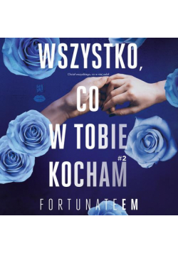 Wszystko, co w tobie kocham #2