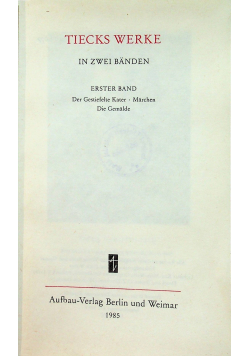 Tiecks Werke in zwei banden Erster Band