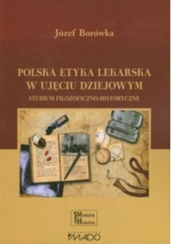 Polska etyka lekarska w ujęciu dziejowym
