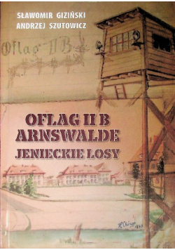 Oflag II B Arnswalde Jenieckie losy