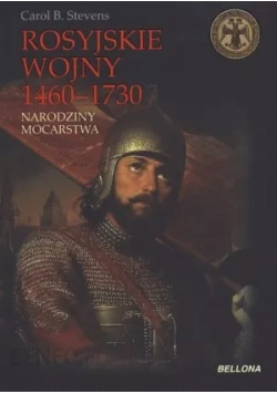 Rosyjskie wojny 1460 1730  Narodziny mocarstwa