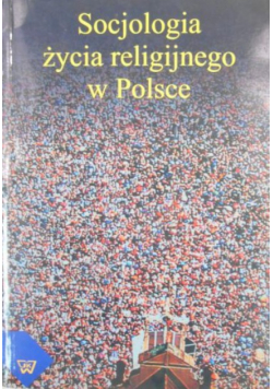 Socjologia życia religijnego w Polsce
