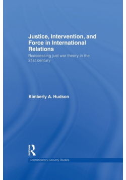 Justice, Intervention, and Force in International Relations