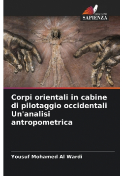 Corpi orientali in cabine di pilotaggio occidentali Un'analisi antropometrica