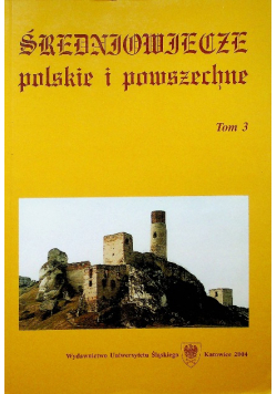 Średniowiecze polskie i powszechne Tom 3