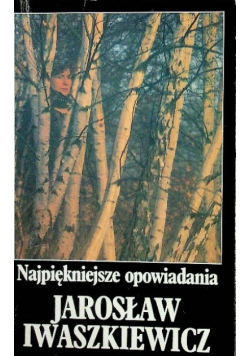 Iwaszkiewicz najpiękniejsze opowiadania
