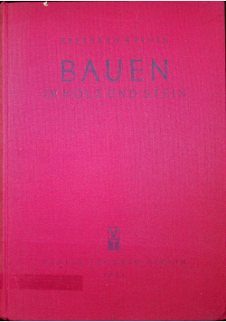 Bauen in Holz und Stein