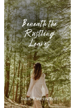 Beneath the Rustling Leaves