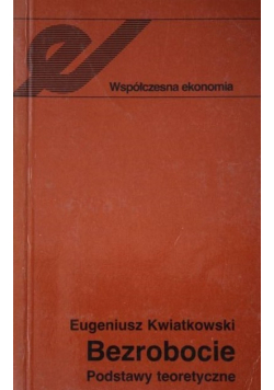 Bezrobocie podstawy teoretyczne