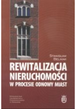 Rewitalizacja nieruchomości w procesie odnowy miast