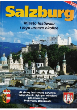 Salzburg Miasto festiwalu i jego urocze okolice