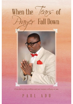 When the Tears of Prayer Fall Down