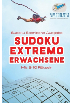 Sudoku Extremo Erwachsene | Sudoku Spanische Ausgabe | Mit 240 Rätseln