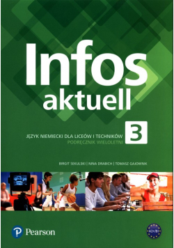 Infos aktuell 3 Język niemiecki Podręcznik wieloletni + kod dostępu (podręcznik + ćwiczenia)