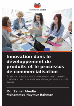 Innovation dans le développement de produits et le processus de commercialisation