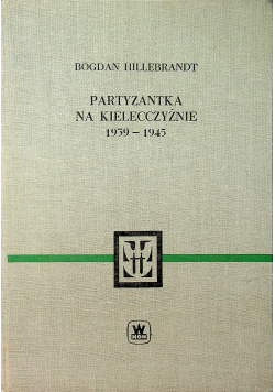 Partyzantka na Kielecczyźnie 1939 1945