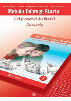 Metoda Dobrego Startu od piosenki do literki 1 ćwiczenia