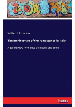 The architecture of the renaissance in Italy