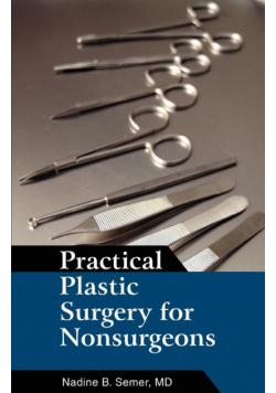 Practical Plastic Surgery for Nonsurgeons