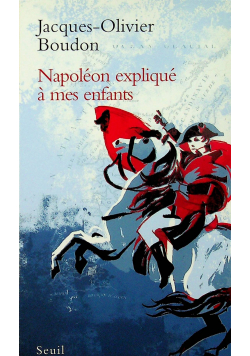 Napoleon explique a mes enfants