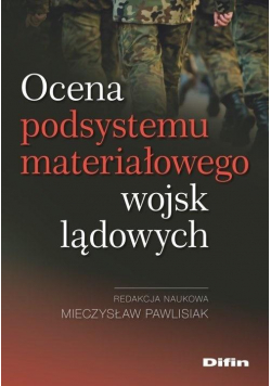 Ocena podsystemu materiałowego wojsk lądowych