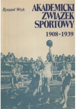 Akademicki związek sportowy 1908 1939 plus autograf Wyryka