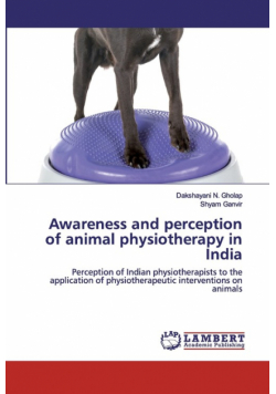 Awareness and perception of animal physiotherapy in India