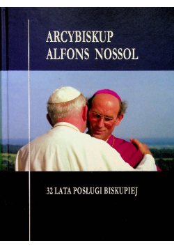 Arcybiskup Alfons Nossol 32 lata posługi biskupiej