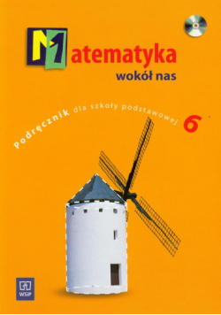 Matematyka wokół nas 6: Podręcznik z płytą CD