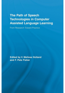 The Path of Speech Technologies in Computer Assisted Language Learning