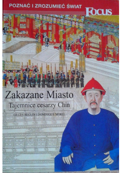 Zakazane Miasto Tajemnice cesarzy Chin