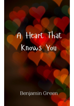 A Heart That Knows You