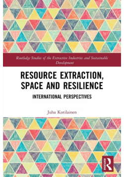 Resource Extraction, Space and Resilience