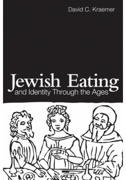 Jewish Eating and Identity Through the Ages
