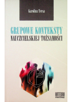 Grupowe konteksty nauczycielskiej tożsamości