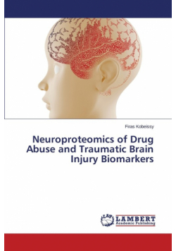 Neuroproteomics of Drug Abuse and Traumatic Brain Injury Biomarkers
