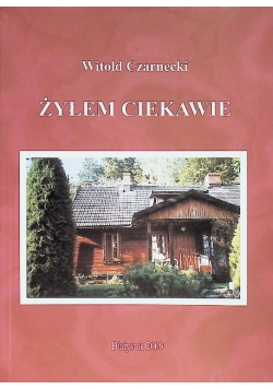 Żyłem Ciekawie