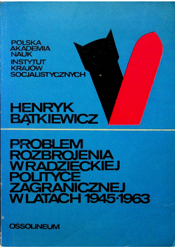 Problem rozbrojenia w radzieckiej polityce zagranicznej w latach 1945 1963